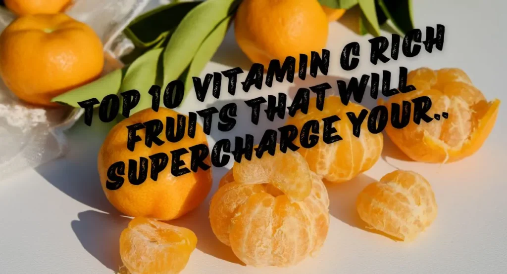 10 vitamin c rich fruits