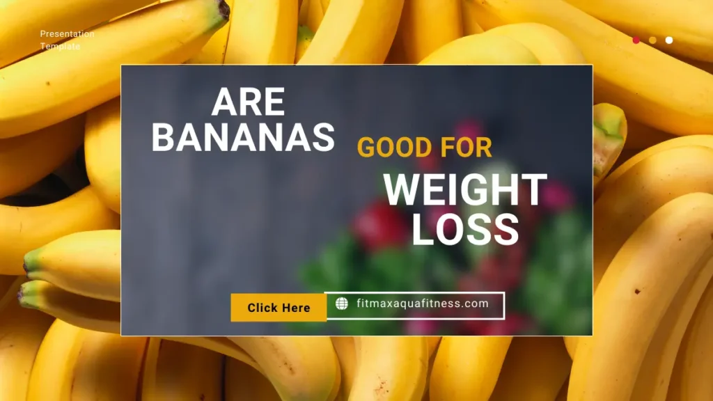 Are Bananas Good For Weight Loss