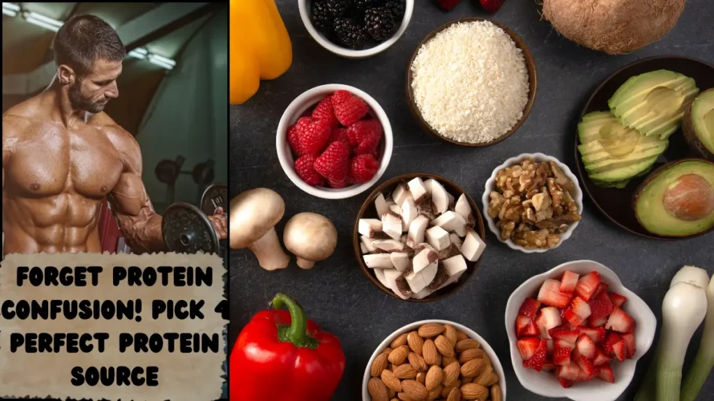 Forget Protein Confusion! Pick 4 PERFECT Protein Source