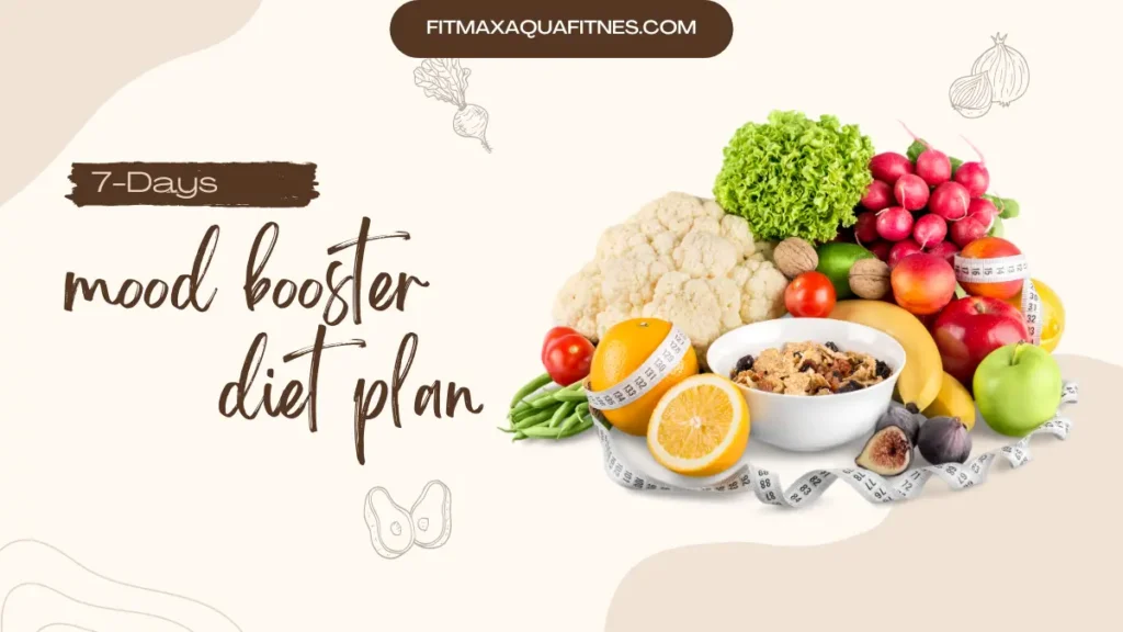 Mood Booster 7 Day Diet Plan to Transform Your Health and Happiness