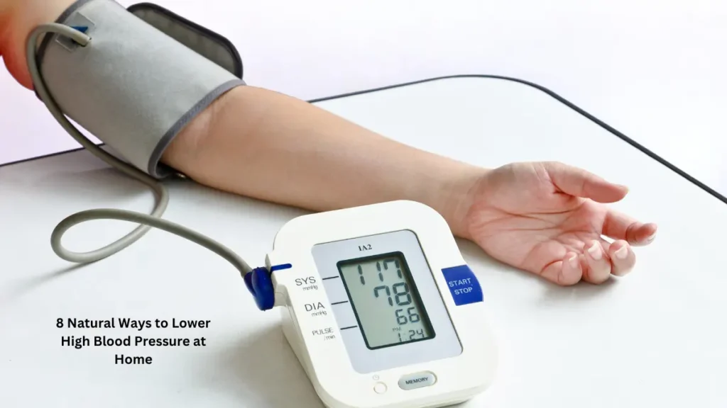 8 Natural Ways to Lower High Blood Pressure at Home