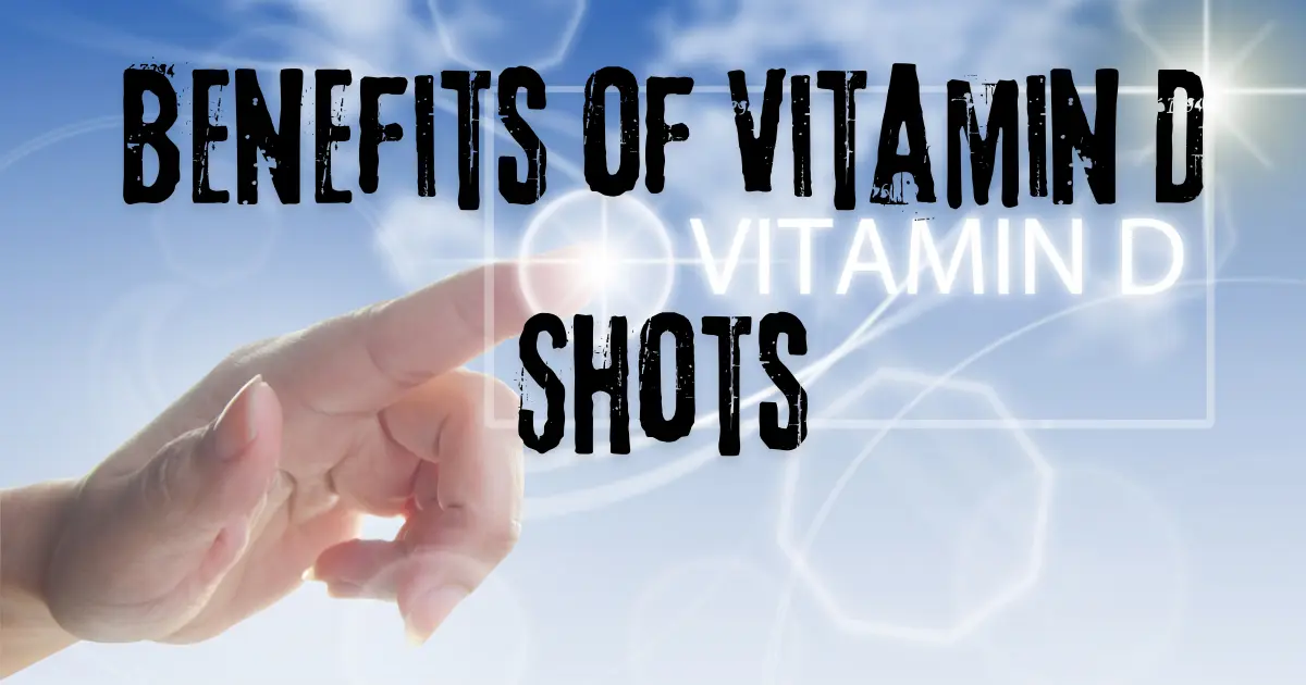 Benefits of Vitamin D Shots