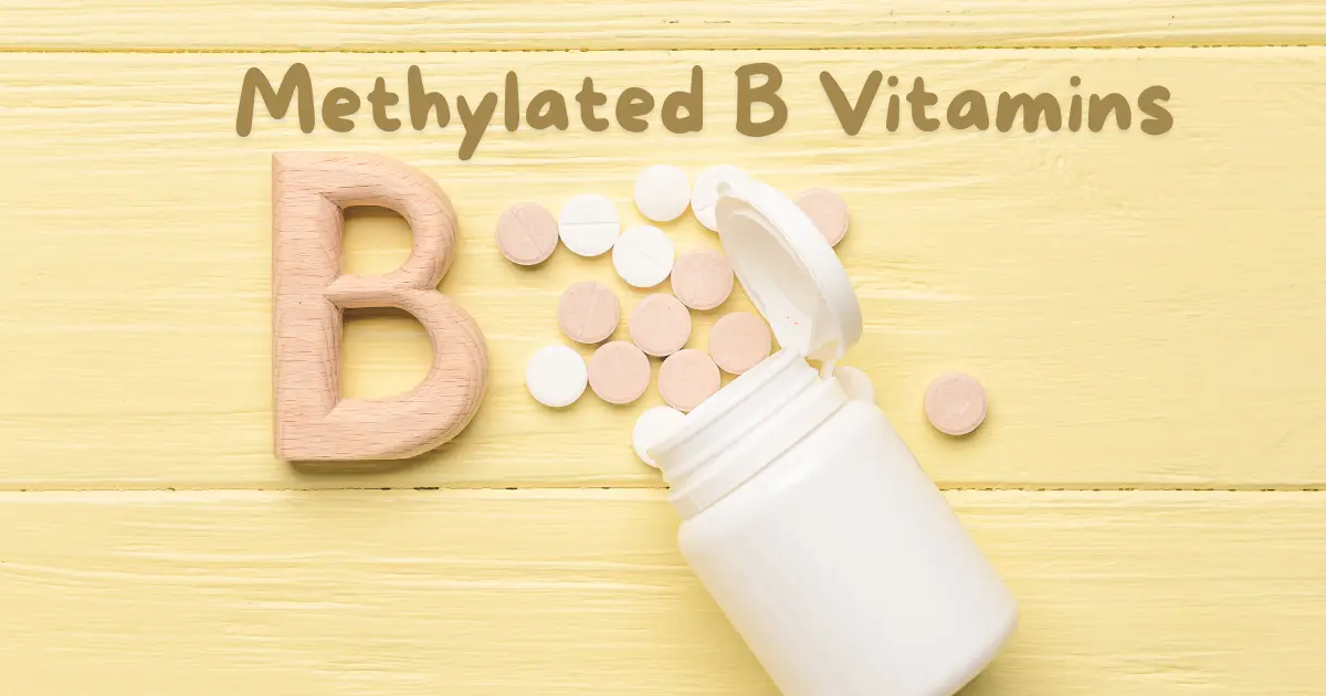 Methylated B Vitamins: Your Secret Weapon for Better Health in 2024!